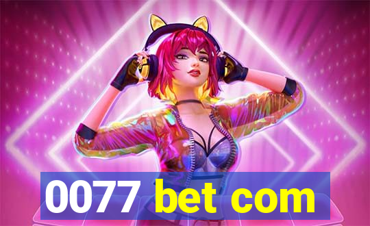 0077 bet com